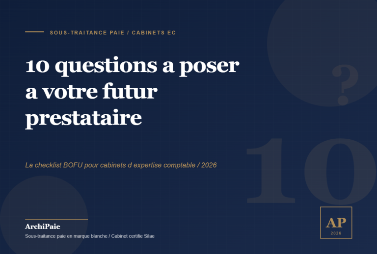 Externalisation paie cabinet comptable : 10 questions à poser à votre futur prestataire