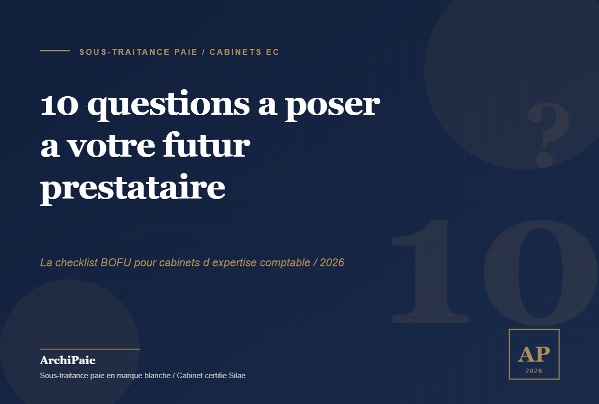 Externalisation paie cabinet comptable : 10 questions à poser à votre futur prestataire