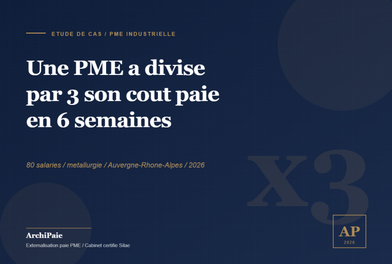 Étude de cas : PME industrielle 80 salariés divise par 3 son coût paie