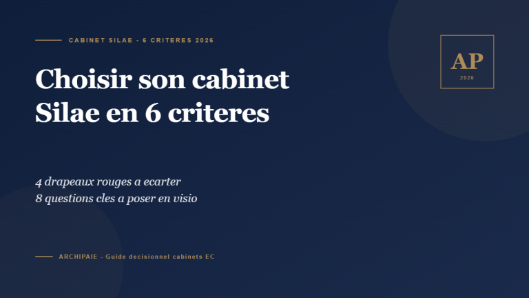 Cabinet externalisation paie Silae : 6 criteres choisir 2026 - Archipaie