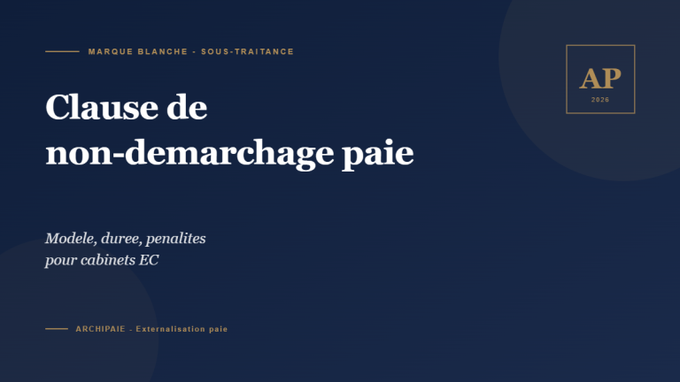 Clause de non-demarchage paie cabinet modele et duree 2026 - Archipaie