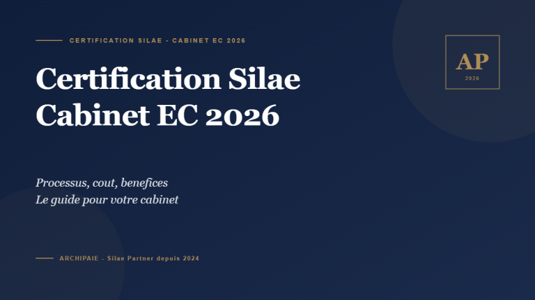 Certification Silae cabinet EC 2026 : processus cout benefices - Archipaie