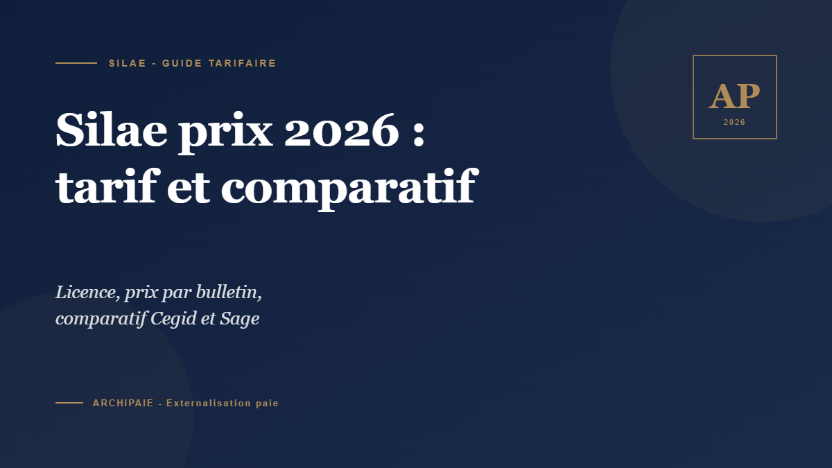 Silae prix 2026 tarif licence et comparatif - Archipaie