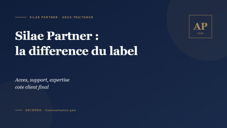 Silae Partner sous-traitance la difference du label - Archipaie